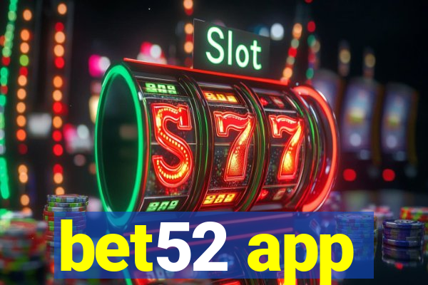 bet52 app